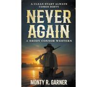 Never Again: A Classic Western Series: 1 (Brody Connor)