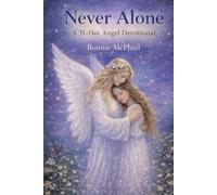 Never Alone: A 31-Day Angel Devotional