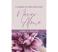 Never Alone: A Journal of Hope After Loss