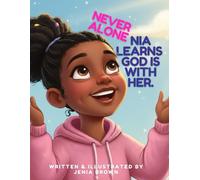 Never Alone: Nia Learns God Is With Her