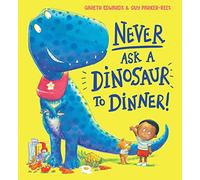 Never Ask a Dinosaur to Dinner (NE)