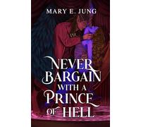 Never Bargain With a Prince of Hell: High Spice Angsty Demon Romance (Deadly Sins: Hell to Pay)