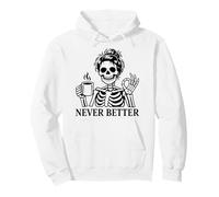 Never Better Skeleton, para Mujeres | Coffee & Messy Bun Sudadera con Capucha