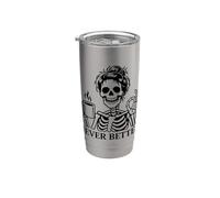 Never Better Skeleton, para mujeres | Coffee & Messy Bun Vaso térmico de acero inoxidable de doble pared