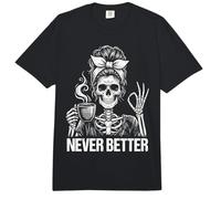 Never Better Skeleton, para Mujeres | Messy Bun & Coffee Comfort Colors Adult Heavyweight T-Shirt