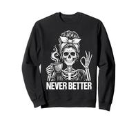 Never Better Skeleton, para Mujeres | Messy Bun & Coffee Sudadera
