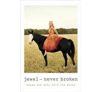 Never Broken: Songs Are Only Half the Story