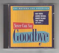 Never Can Say Goodbye - The Motown Era Revisited (UK Import)