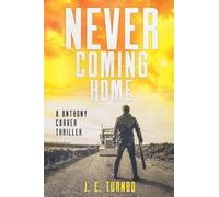 Never Coming Home: 2 (A Anthony Carver Novel)