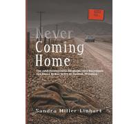 Never Coming Home: The 1968 Homecoming Murders that Shattered the Small Rural Town of Lander, Wyoming