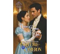 Never Dance with a Duke: 7 (Dukes Come Calling (Seductive Scoundrels))