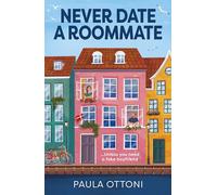 Never Date A Roommate: Must-read TikTok book for fans of forced proximity, fake dating and spicy romance in 2025!