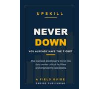 Never Down: The Licensed Electrician's Crossover into Data Center Critical Facilities and Engineering Operations