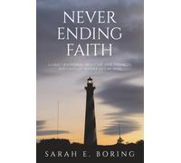 Never Ending Faith: A Grief Devotional About the Love, Strength, and Faith My Mother Left Me With