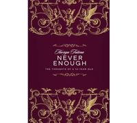 Never Enough: The thoughts of a 13-year-old
