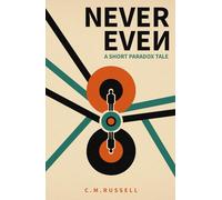 Never Even: A Short Paradox Tale