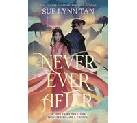 Never Ever After: a fierce and romantic fairy tale retelling that is as alluring as starfire: 1
