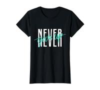 Never Ever Give Up Cool Inspirational Motivational Quotes Camiseta gráfica económica, Mujer, Negro, M