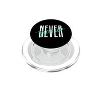 Never Ever Give Up Cool Inspirational Motivational Quotes PopSockets PopGrip para MagSafe