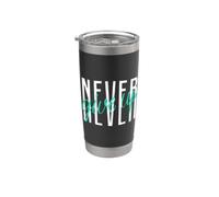 Never Ever Give Up Cool Inspirational Motivational Quotes Vaso térmico de acero inoxidable de doble pared
