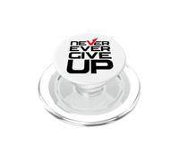 Never Ever Give Up Inspirational Motivational Quotes Sayings PopSockets PopGrip para MagSafe