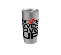 Never Ever Give Up Inspirational Motivational Quotes Sayings Vaso térmico de acero inoxidable de doble pared