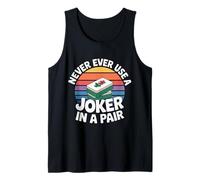 Never Ever Use A Joker In A Pair - Camiseta sin Mangas