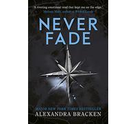 Never Fade: Book 2 (A Darkest Minds Novel)