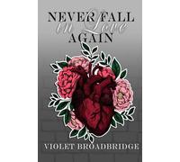 Never Fall in Love Again: 1 (Never Again)