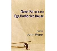 Never Far From the Egg Harbor Ice House