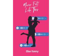 Never Felt Like This: 2 (Secret Messages Romance)