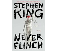 Never Flinch: A Novel
