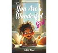 Never Forget That You Are a Wonderful Girl: Inspiring Stories to Build Confidence, Self-Love, and Courage (Motivational Books for Children)