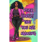 Never Forget That You Are Amazing: Blank Lined Journal for Black Women