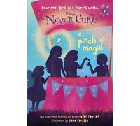 Never Girls #7: A Pinch of Magic (Disney: The Never Girls)