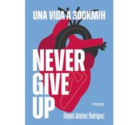 Never give up: 1 (No ficción)