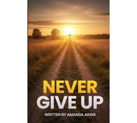 NEVER GIVE UP