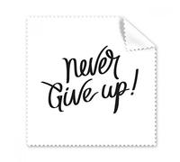 Never Give Up Quote gafas paño de limpieza paño limpiador de regalo teléfono Protector de 5 unidades