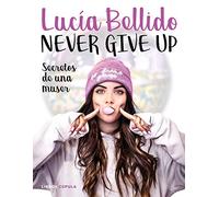 Never Give Up: Secretos De Una Muser