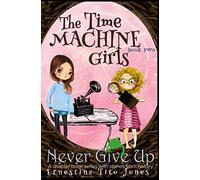 Never Give Up: The Time Machine Girls [Idioma Inglés]