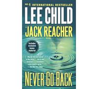 Never Go Back (with bonus novella High Heat): A Jack Reacher Novel: 18