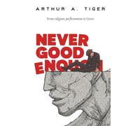 Never Good Enough: From Religious Perfectionism to Grace (Christian psychology)