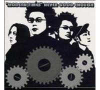 Never Good Enough - Modern Times