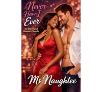 Never Have I Ever: An Interracial Romance Novella: 6 (Blacked)