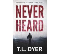 Never Heard: A cold case crime thriller (Hoskins & Fletcher)