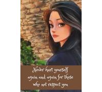 Never hurt yourself again and again for those who not respect you