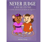 Never Judge a Rat by its Tail: The Adventures of Cheeky & Angel