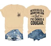 Never Killed A Mountain Lion But I've Choked A Cougar - Camiseta con cuello en V, divertida camiseta gráfica de dos caras, Caqui-1, XXL