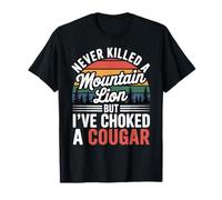 Never Killed A Mountain Lion Choked A Cougar Humor Camiseta