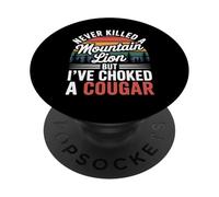 Never Killed A Mountain Lion Choked A Cougar Humor PopSockets PopGrip Adhesivo